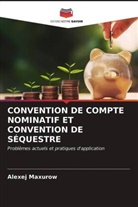Alexej Maxurow - CONVENTION DE COMPTE NOMINATIF ET CONVENTION DE SÉQUESTRE
