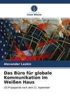 Alexander Laskin - Das Büro für globale Kommunikation im Weißen Haus