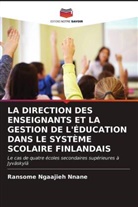 Ransome Ngaajieh Nnane - LA DIRECTION DES ENSEIGNANTS ET LA GESTION DE L'ÉDUCATION DANS LE SYSTÈME SCOLAIRE FINLANDAIS