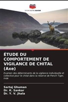 Sartaj Ghuman, Dr. Y. V. Jhala, Y. V. Jhala, Dr. K. Sankar, K. Sankar - ÉTUDE DU COMPORTEMENT DE VIGILANCE DE CHITAL (Axe)