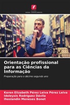 Ihoslandin Meneses Bonet, Keren Elizabeth Pérez Lei Pérez Leiva, Keren Elizabeth Pérez Leiva Pérez Leiva, Idoleysis Rodríguez Dávila - Orientação profissional para as Ciências da Informação