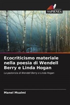 Manel Msalmi - Ecocriticismo materiale nella poesia di Wendell Berry e Linda Hogan