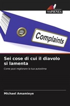 Michael Amamieye - Sei cose di cui il diavolo si lamenta