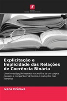 Hr&amp;, Ivana Hr¿zová, Ivana Hruzová - Explicitação e Implicidade das Relações de Coerência Binária