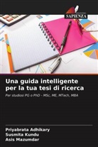 Priyabrata Adhikary, Susmita Kundu, Asis Mazumdar - Una guida intelligente per la tua tesi di ricerca