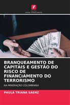 Paula Triana Sáenz - BRANQUEAMENTO DE CAPITAIS E GESTÃO DO RISCO DE FINANCIAMENTO DO TERRORISMO