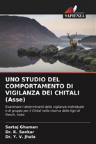Sartaj Ghuman, Dr. Y. V. Jhala, Y. V. Jhala, Dr. K. Sankar, K. Sankar - UNO STUDIO DEL COMPORTAMENTO DI VIGILANZA DEI CHITALI (Asse)