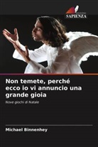 Michael Binnenhey - Non temete, perché ecco io vi annuncio una grande gioia