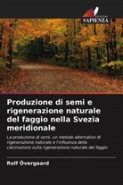 Rolf Övergaard - Produzione di semi e rigenerazione naturale del faggio nella Svezia meridionale