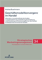 Andrea Buschmann - Geschäftsmodellkonvergenz im Handel