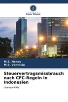 M Nency, M S Nency, M. S. Nency, M.S. Nency, M S Vonnicia, M. S. Vonnicia... - Steuervertragsmissbrauch nach CFC-Regeln in Indonesien