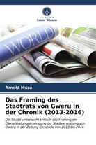 Arnold Muza - Das Framing des Stadtrats von Gweru in der Chronik (2013-2016)