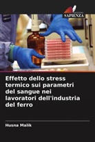 Husna Malik - Effetto dello stress termico sui parametri del sangue nei lavoratori dell'industria del ferro