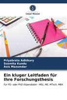 Priyabrat Adhikary, Priyabrata Adhikary, Susmit Kundu, Susmita Kundu, Asis Mazumdar - Ein kluger Leitfaden für Ihre Forschungsthesis