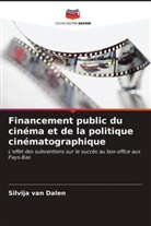 Silvija van Dalen, Silvija van Dalen - Financement public du cinéma et de la politique cinématographique