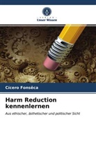 Cícero Fonsêca - Harm Reduction kennenlernen