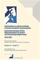 Olivie Dard, Olivier Dard, Olivier Dard u a, Miche Grunewald, Michel Grunewald, Michel Grunewald u a... - Confrontations au national-socialisme en Europe francophone et germanophone. Auseinandersetzungen mit dem National sozialismus im deutschund französischsprachigen Europa 1919-1949