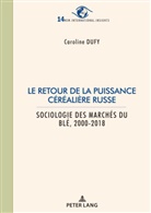 Caroline Dufy - Le retour de la puissance céréalière russe
