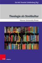Christian Danz, Michaela Durst, Michael Hackl, Ut Heil, Uta Heil, Schellenberg... - Theologie als Streitkultur