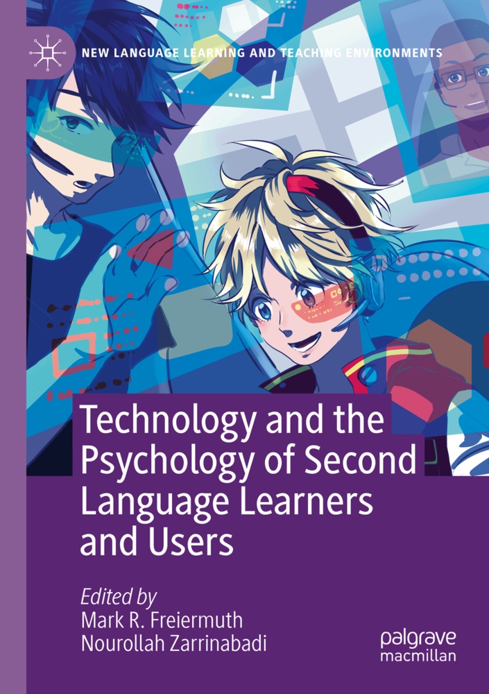 Mark R. Freiermuth, Mar R Freiermuth, Mark R Freiermuth,  Zarrinabadi,  Zarrinabadi, Nourollah Zarrinabadi - Technology and the Psychology of Second Language Learners and Users