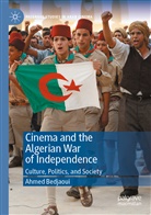 Ahmed Bedjaoui - Cinema and the Algerian War of Independence