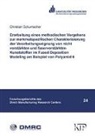 Christian Schumacher - Erarbeitung eines methodischen Vorgehens zur merkmalspezifischen Charakterisierung der Verarbeitungseignung von nicht verstärkten und faserverstärkten Kunststoffen im Fused Deposition Modeling am Beispiel von Polyamid 6