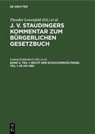 Karl Kober, Ludwig Kuhlenbeck - J. v. Staudingers Kommentar zum Bürgerlichen Gesetzbuch - Band 2, Teil 1: Recht der Schuldverhältnisse, Teil 1: §§ 241-580