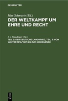Max Schwarte - Der Weltkampf um Ehre und Recht - Teil 3: Der deutsche Landkrieg, Teil 3: Vom Winter 1916/1917 bis zum Kriegsende