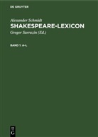 Alexander Schmidt, Gregor Sarrazin - Alexander Schmidt: Shakespeare-Lexicon - Band 1: A-L