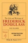 Frederick Douglass, Phillip Sheldon Foner - The Life and Writings of Frederick Douglass, Volume 4