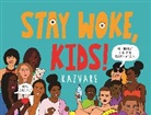 Kazvare, Kazvare Knox - Stay Woke, Kids!