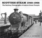 Brian J. Dickson - Scottish Steam 1948-1966