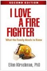 Ellen Kirschman, Kirschman Ellen - I Love a Fire Fighter, Second Edition