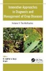 Gopala, Gopala, R. K. Singh, Rakesh Kumar Singh - Innovative Approaches in Diagnosis and Management of Crop Diseases