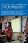 Elisabeth Etopio, Bobbie Finocchio, Bobbio Finocchio, David Gorlewski, Julie Gorlewski, Julie (University of Buffalo Gorlewski... - Case for Change in Teacher Preparation