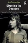 Sue Dunderdale - Directing the Decades