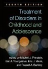 Juliana Acosta, Russell A. Barkley, Eric J. Mash, Mitchell J. Prinstein, Eric A. Youngstrom - Treatment of Disorders in Childhood and Adolescence, Fourth Edition
