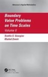Svetlin Georgiev, Svetlin G. Georgiev, Svetlin G. Zennir Georgiev, Svetlin Zennir Georgiev, Georgiev Svetlin, Khaled Zennir... - Boundary Value Problems on Time Scales, Volume II
