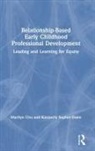 Marilyn Chu, Marilyn Sopher-Dunn Chu, Chu Marilyn, Kimberly Sopher-Dunn - Relationship-Based Early Childhood Professional Development