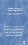 Elisabeth Etopio, Elisabeth (University at Buffalo) Etopio, Bobbie Finocchio, Bobbie (University at Buffalo) Finocchio, Bobbio Finocchio, David Gorlewski... - Case for Change in Teacher Preparation