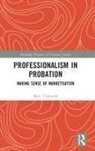 Matt Tidmarsh - Professionalism in Probation