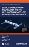 Wanzhao Cui, Wanzhao Li Cui, Yun Li, Jing Yang, Yang Jing, Hongtai Zhang - Simulation Method of Multipactor and Its Application in Satellite