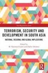Dalbir Ahlawat, M. Raymond Izarali, M. Raymond (Wilfrid Laurier University Izarali, Dalbir Ahlawat, M Raymond Izarali, M. Raymond Izarali - Terrorism, Security and Development in South Asia