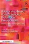 Marilyn Chu, Marilyn Sopher-Dunn Chu, Chu Marilyn, Kimberly Sopher-Dunn - Relationship-Based Early Childhood Professional Development