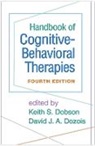 Teresa Allan, Arnoud Arntz, Jessica Balderas, Keith S. Dobson, David J.A. Dozios, David J. A. Dozois - Handbook of Cognitive-Behavioral Therapies, Fourth Edition