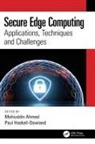 Mohiuddin Haskell-Dowland Ahmed, Mohiuddin Ahmed, Paul Haskell-Dowland - Secure Edge Computing