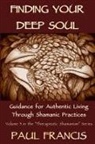 Paul Francis - Finding Your Deep Soul