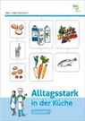 Lea Brändle, Sabrina Bürgi, Mariangela Eggmann, Denise Härri, Nicolai Kozakiewicz, Oliver Zähner - Alltagsstark in der Küche