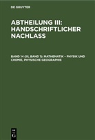 Degruyter - Abtheilung III: Handschriftlicher Nachlass - Band 14 (III, Band 1): Mathematik - Physik und Chemie, Physische Geographie