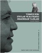 Ilhan Tekeli - Türkiye Icin STKlar ve Katilimci